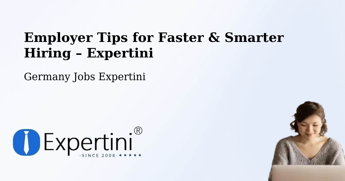 Employer Tips for Hiring & Recruitment – Lilienthal - Lilienthal, Germany Jobs Expertini
