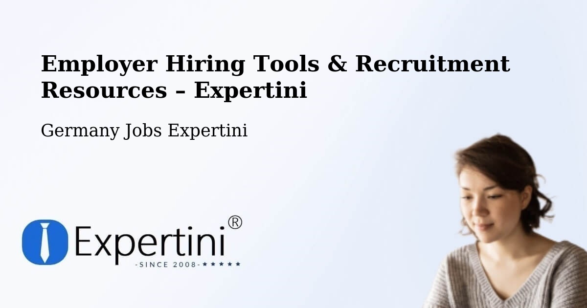Employer Hiring Tools & Recruitment Resources – Lilienthal - Lilienthal, Germany Jobs Expertini