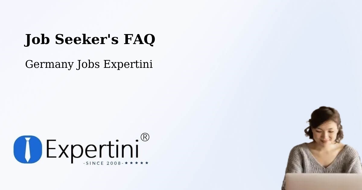 Job Seeker FAQ – Lilienthal - Germany Jobs Expertini