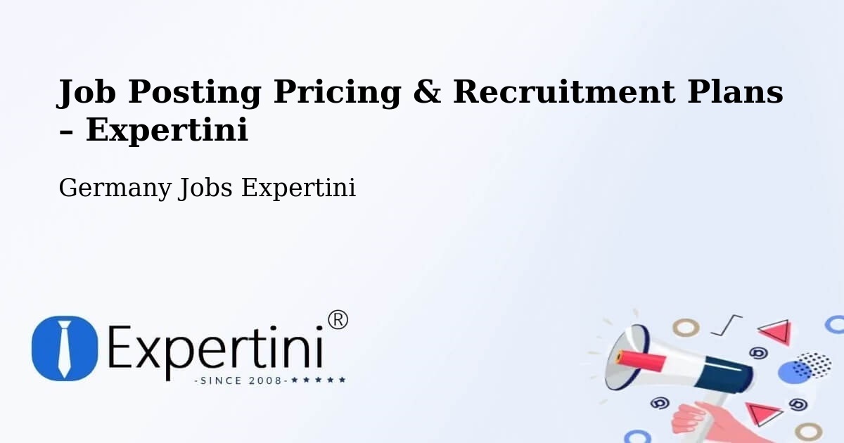 Job Posting Pricing & Recruitment Plans – Lilienthal - Lilienthal, Germany Jobs Expertini