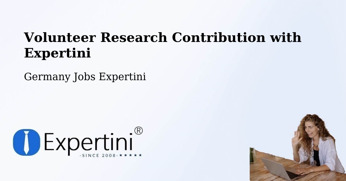 Volunteer Research Contribution Program – Lilienthal - Germany Jobs Expertini